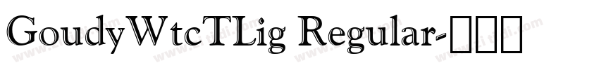 GoudyWtcTLig Regular字体转换